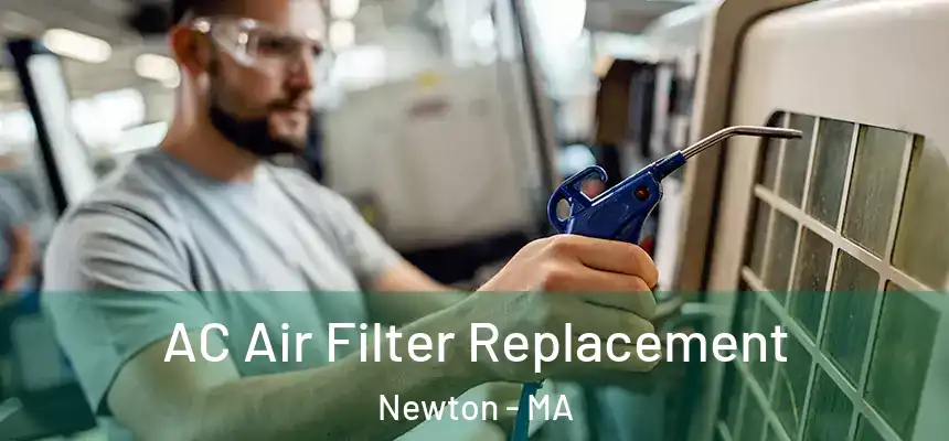 AC Air Filter Replacement Newton - MA