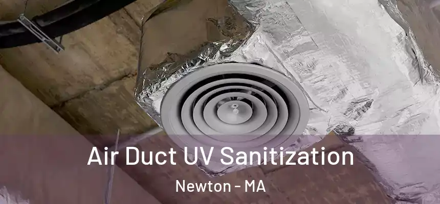  Air Duct UV Sanitization Newton - MA