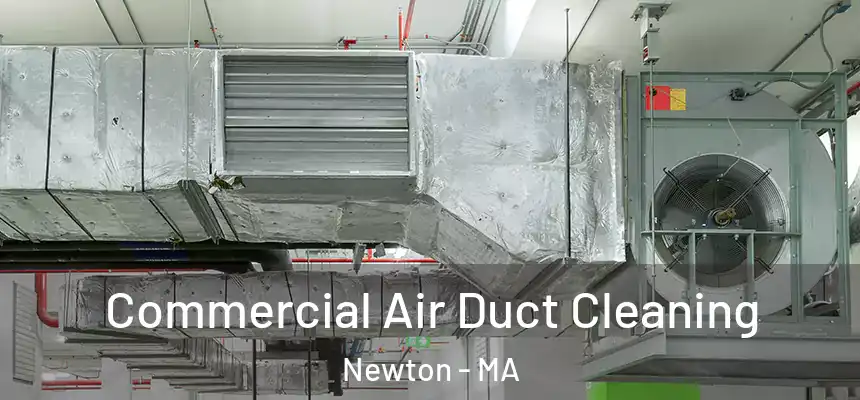  Commercial Air Duct Cleaning Newton - MA
