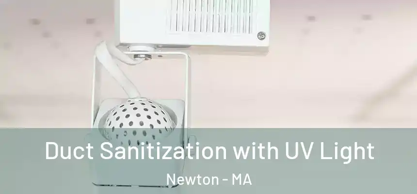 Duct Sanitization with UV Light Newton - MA