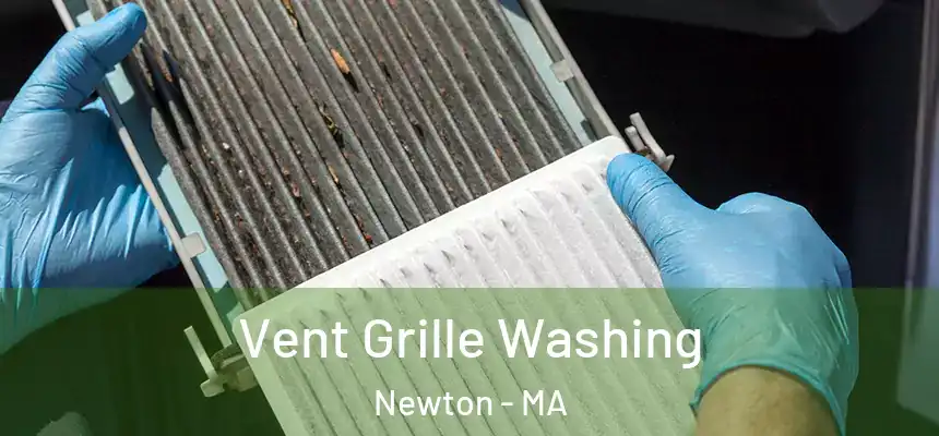 Vent Grille Washing Newton - MA